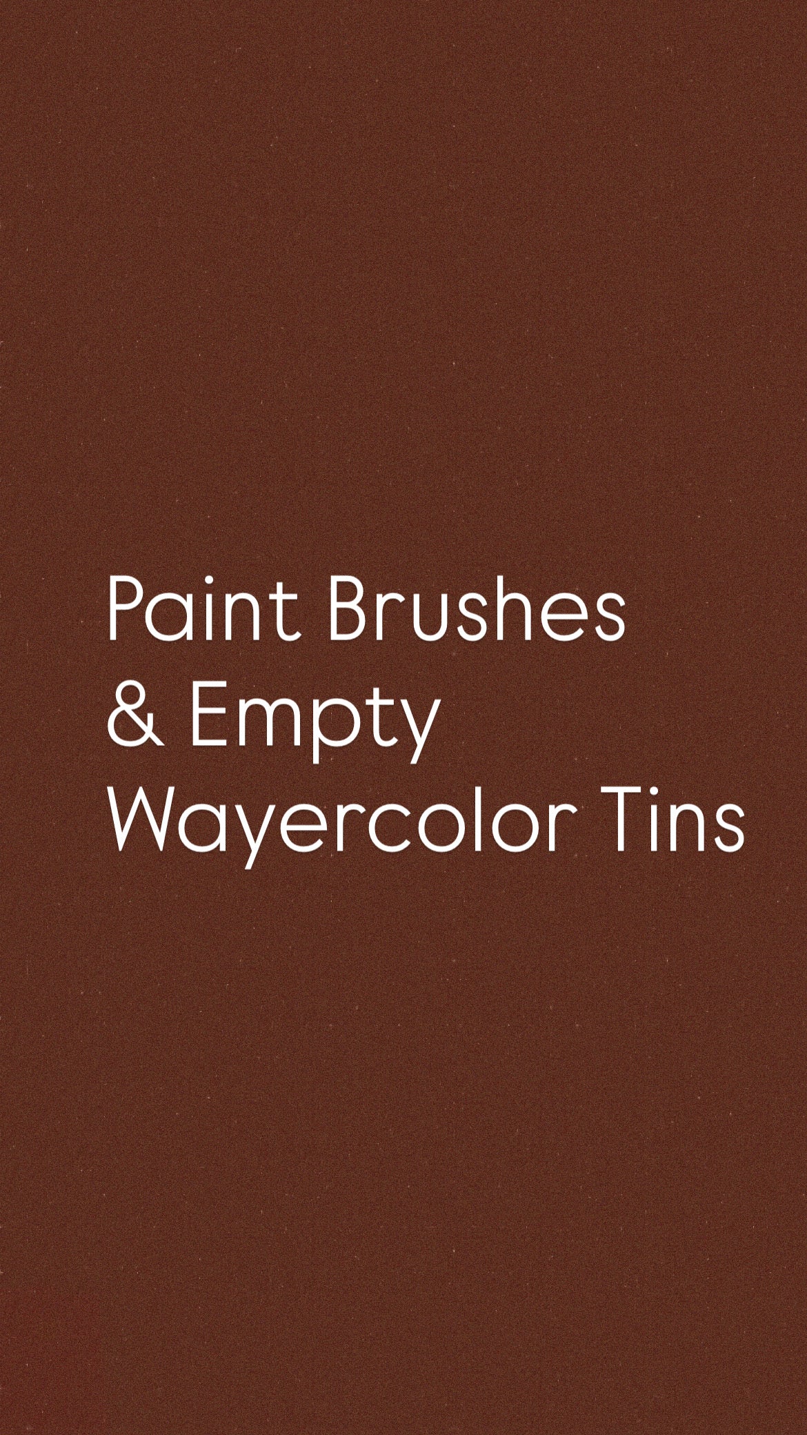 Paint brushes and Empty watercolor Tins